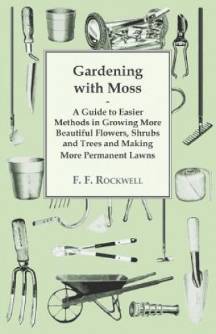 Knjiga Gardening with Moss F F Rockwell