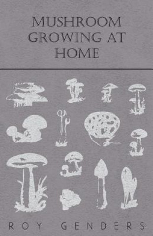 Book Mushroom Growing At Home Roy Genders