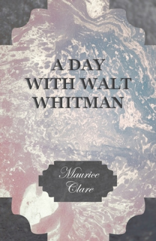 Carte Day With Walt Whitman Maurice Clare