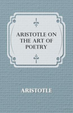 Kniha Aristotle On The Art Of Poetry Ingram Bywater