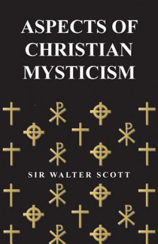 Knjiga Aspects of Christian Mysticism Sir Walter Scott