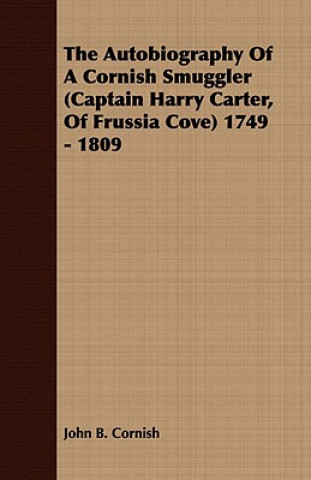 Kniha Autobiography of A Cornish Smuggler John B Cornish