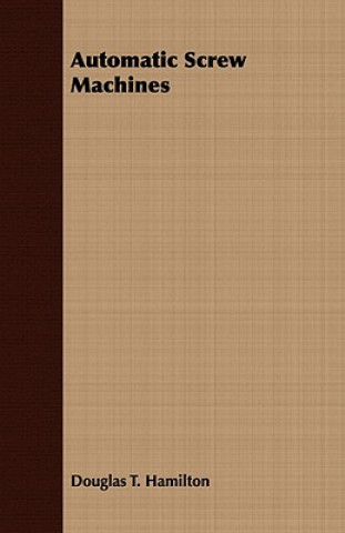Boek Automatic Screw Machines Douglas T Hamilton