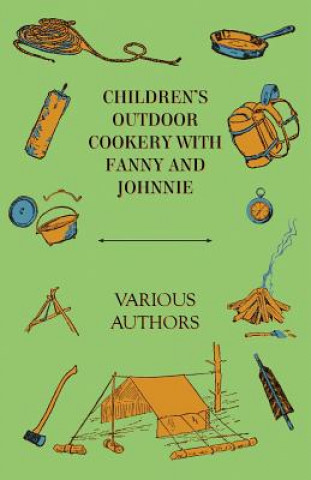 Kniha Children's Outdoor Cookery With Fanny And Johnnie Various