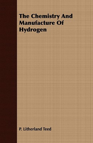 Carte Chemistry And Manufacture Of Hydrogen P. Litherland Teed