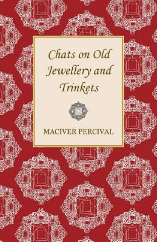 Książka Chats On Old Jewellery And Trinkets Maciver Percival