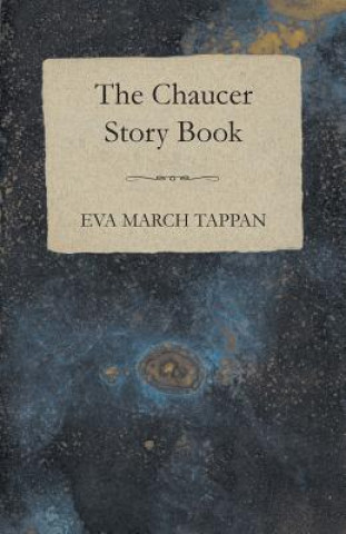 Kniha Chaucer Story Book Eva March Tappan