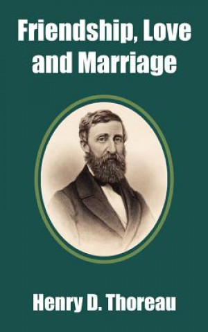 Carte Friendship, Love and Marriage Henry David Thoreau