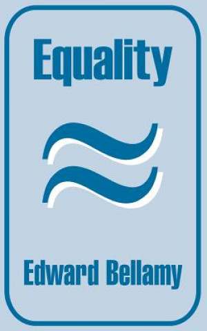 Könyv Equality Edward Bellamy