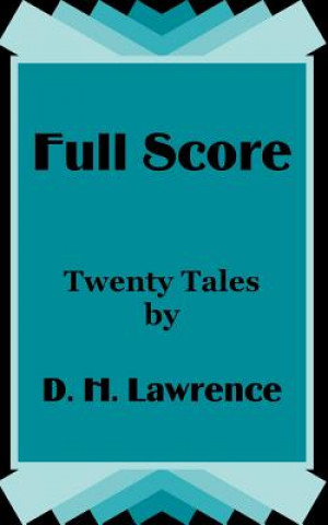 Kniha Full Score D H Lawrence