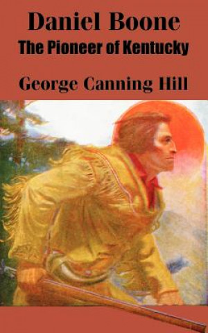 Könyv Daniel Boone George Canning Hill
