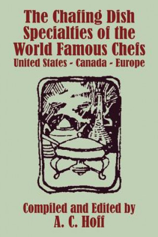 Kniha Chafing Dish Specialties of the World Famous Chefs Archie Croydon Hoff