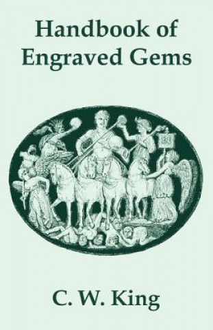 Könyv Handbook of Engraved Gems C W King
