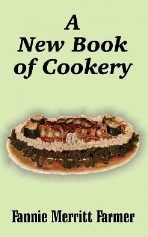 Książka New Book of Cookery Fannie Merritt Farmer