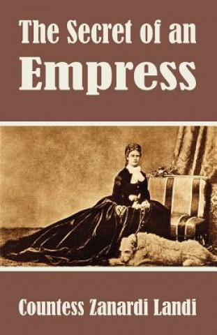 Könyv Secret of an Empress Countess Zanardi Landi