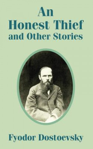 Kniha Honest Thief and Other Stories Fyodor Dostoyevsky