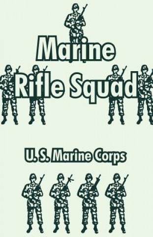 Book Marine Rifle Squad United States Marine Corps