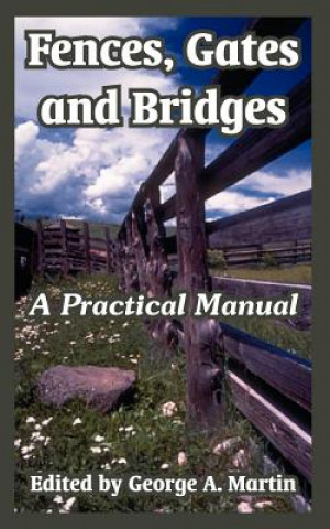 Könyv Fences, Gates and Bridges George a. Martin