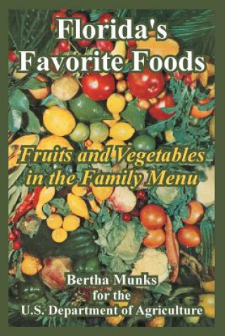 Könyv Florida's Favorite Foods Department Of Agriculture U S Department of Agriculture