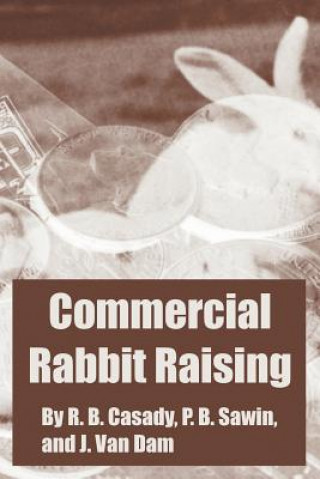 Книга Commercial Rabbit Raising States Department of Agriculture United States Department of Agriculture