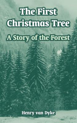 Livre First Christmas Tree Henry Van Dyke