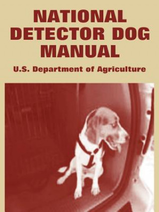 Kniha National Detector Dog Manual Department Of Agriculture U S Department of Agriculture