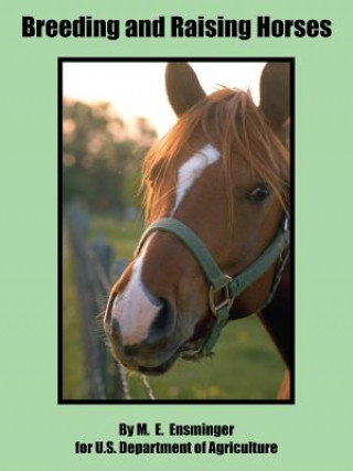 Kniha Breeding and Raising Horses Department Of Agriculture U S Department of Agriculture