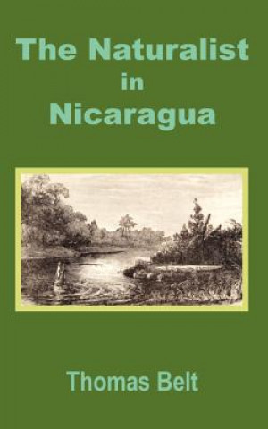 Книга Naturalist in Nicaragua Thomas Belt