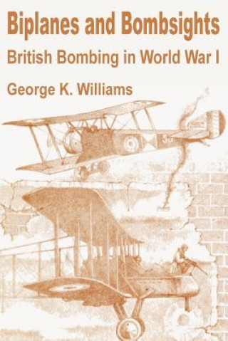 Carte Biplanes and Bombsights George K Williams