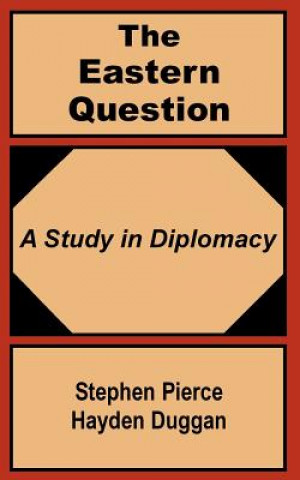 Knjiga Eastern Question Stephen Pierce Hayden-Duggan