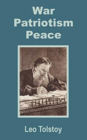 Kniha War - Patriotism - Peace Count Leo Nikolayevich Tolstoy