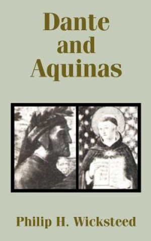 Könyv Dante and Aquinas Philip Henry Wicksteed