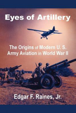 Könyv Eyes of Artillery Edgar F Raines