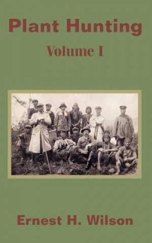 Buch Plant Hunting (Volume I) Ernest Henry Wilson