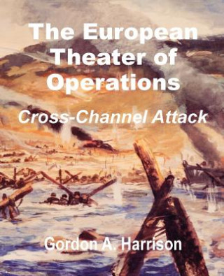 Kniha European Theater of Operations Gordon A Harrison