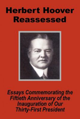 Knjiga Herbert Hoover Reassessed States Senate United States Senate