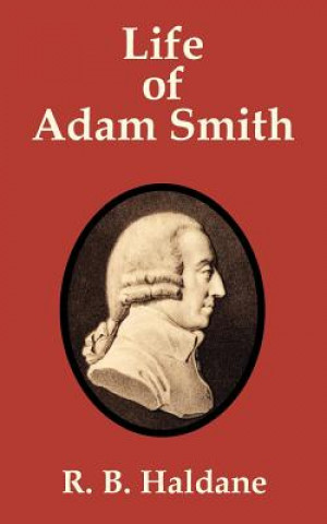 Kniha Life of Adam Smith R B Haldane