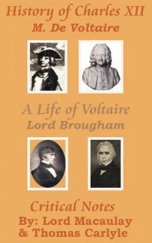 Kniha History of Charles XII with A Life of Voltaire Thomas Carlyle