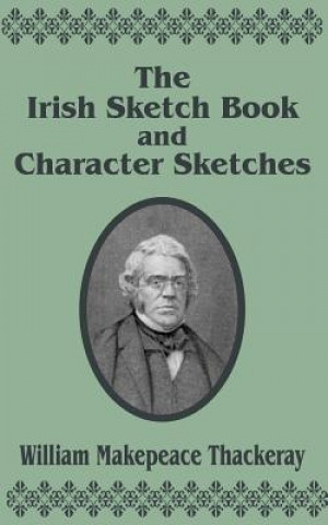 Carte Irish Sketch Book & Character Sketches William Makepeace Thackeray