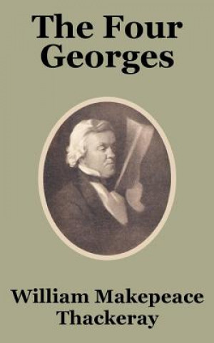 Kniha Four Georges William Makepeace Thakeray