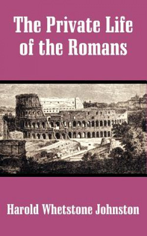 Książka Private Life of the Romans Harold Whetstone Johnston