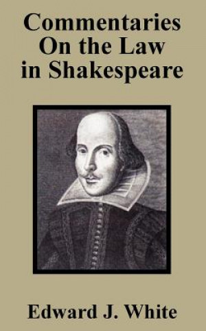 Buch Commentaries On the Law in Shakespeare Edw J White