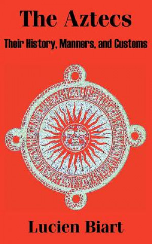 Kniha Aztecs Lucien Biart