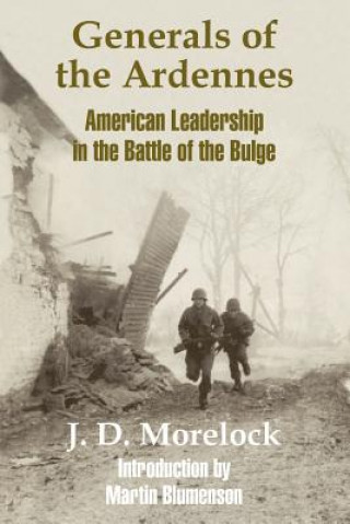 Książka Generals of the Ardennes J D Morelock