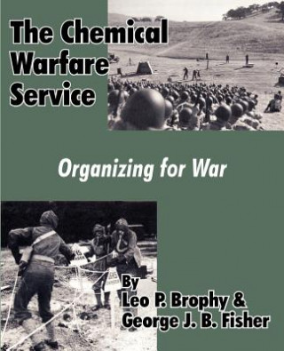 Könyv Chemical Warfare Service George J B Fisher