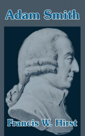Carte Adam Smith Francis W Hirst