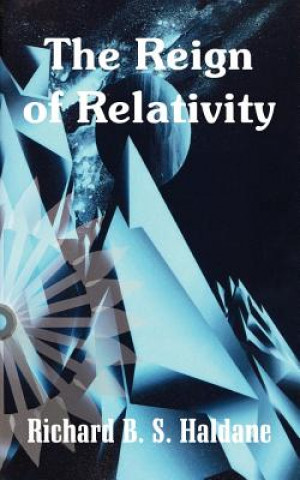 Buch Reign of Relativity Richard B S Haldane