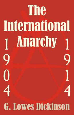 Książka International Anarchy, 1904-1914 G Lowes Dickinson