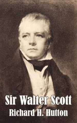 Carte Sir Walter Scott Richard H Hutton