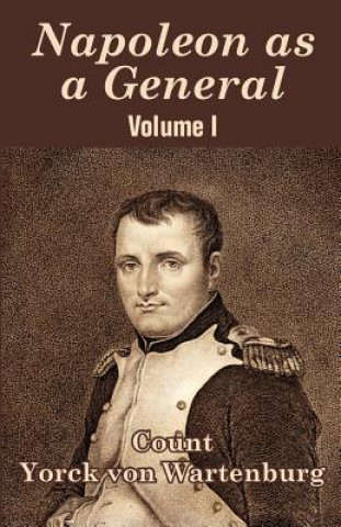 Livre Napoleon as a General (Volume I) Yorck Von Wartenburg